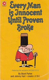 Every Man Is Innocent Until Proven Broke (Coronet Books)