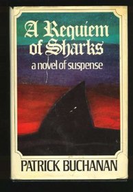 A requiem of sharks;: A novel of suspense
