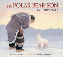 Polar Bear Son: An Inuit Tale