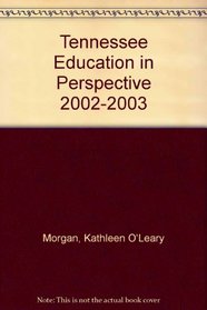 Tennessee Education in Perspective 2002-2003
