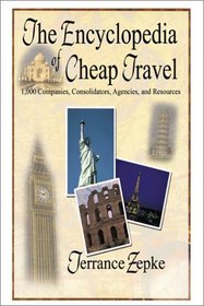The Encyclopedia of Cheap Travel (Updated Annually)