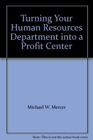 Turning Your Human Resources Department into a Profit Center