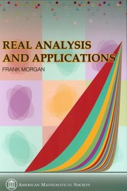 Real Analysis and Applications: Including Fourier Series and the Calculus of Variations