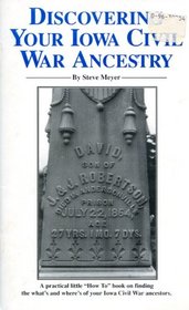 Discovering Your Iowa Civil War Ancestry