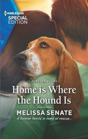 Home is Where the Hound Is (Furever Yours, Bk  7) (Harlequin Special Edition, No 2895)