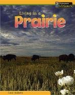 Living in a Prairie (Baldwin, Carol, Living Habitats.)