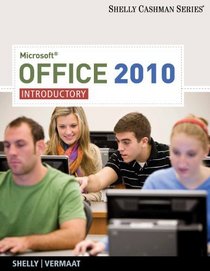 Microsoft  Office 2010: Introductory (Shelly Cashman Series)