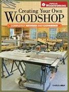 Creating Your Own Woodshop (Popular Woodworking)