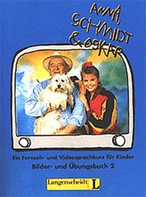 Anna, Schmidt & Oskar - Level 2: Bilder- Und Ubungsbuch 2 (German Edition)