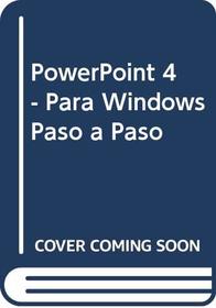 PowerPoint 4 - Para Windows Paso a Paso (Spanish Edition)