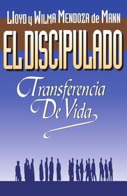 El discipulado, transferencia de vida (Spanish Edition)