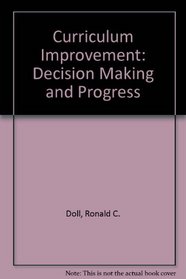 Curriculum Improvement: Decision Making and Progress