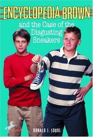 Encyclopedia Brown and the Case of the Disgusting Sneakers (Encyclopedia Brown, Bk 18)