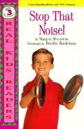 Stop That Noise (Real Kid Readers: Level 1 (Hardcover))