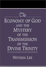 The Economy of God and the Mystery of the Transmission of the Divine Trinity