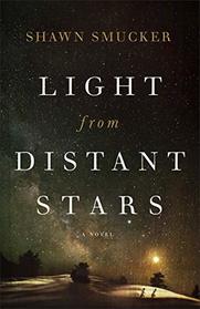 Light from Distant Stars: A Novel