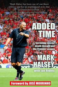 Added Time: Surviving cancer, death threats and the Premier League