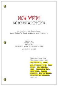 Now Write! Screenwriting: Screenwriting Exercises from Today's Best Writers and Teachers
