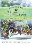 Come Sit Awhile: The Blessings of Family and Home