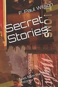 Secret Stories: Tales from the Secret History (The Secret History of the World)