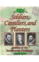 Soldiers, Cavaliers, and Planters: Settlers of the Southeastern Colonies (Shaping America)