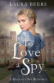 To Love a Spy (The Beckett Files, Book 3)