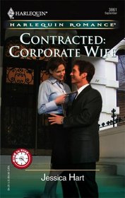 Contracted: Corporate Wife (Nine to Five) (Harlequin Romance, No 3861)