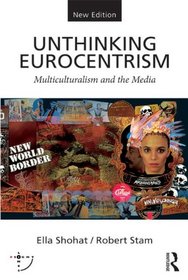 Unthinking Eurocentrism: Multiculturalism and the Media (Sightlines)