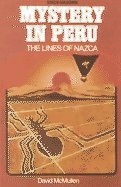 Mystery in Peru: The Lines of Nazca (Great Unsolved Mysteries Series)