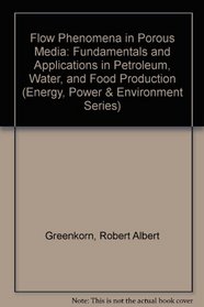 Flow Phenomena in Porous Media (Energy, Power, and Environment)