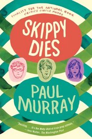 Skippy Dies: A Novel