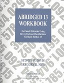 Abridged 13 Workbook: For Small Libraries Using Dewey Decimal Classification Abridged Edition 13