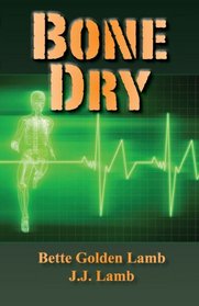Bone Dry (Gina Mazzio, RN) (Volume 1)