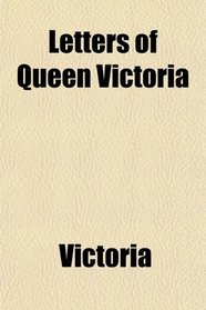 Letters of Queen Victoria