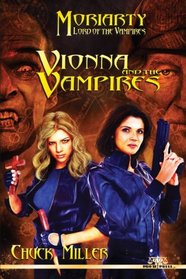 Vionna and The Vampires: Moriarty, Lord of the Vampires, Book One