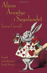 Alices ventyr i Sagolandet (Alice's Adventures in Wonderland in Swedish) (Swedish Edition)