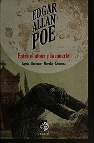 Entre el amor y la muerte (Spanish Edition)