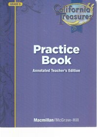 California Treasures Practice Book Grade 5 (Annotated Teacher's Edition)