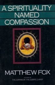 A Spirituality Named Compassion and the Healing of the Global Village, Humpty Dumpty and Us