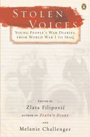 Stolen Voices: Young People's War Diaries, from World War I to Iraq