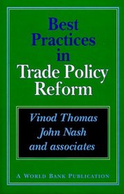 Best Practices in Trade Policy Reform (A World Bank Publication)