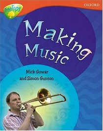 Oxford Reading Tree: Stage 13: Treetops Non-Fiction: Making Music (Treetops Non Fiction)