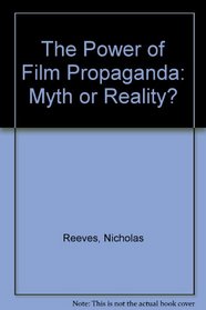 The Power of Film Propaganda: Myth or Reality?