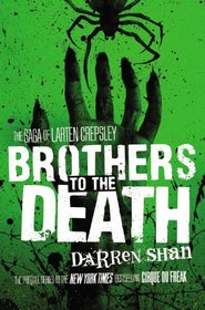 Brothers to the Death (The Saga of Larten Crepsley)