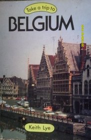 Take a Trip to Belgium (Take a Trip to Series)