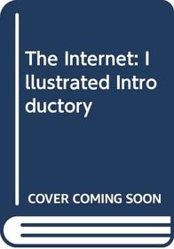The Internet - Illustrated Introductory, Second Edition