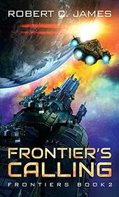 Frontier's Calling: A Space Opera Adventure