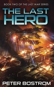 The Last Hero: Book 2 of The Last War Series (Volume 2)