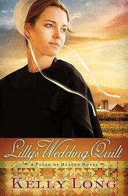 Lilly's Wedding Quilt (Patch of Heaven, Bk 2)