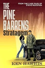 The Pine Barrens Stratagem (From the Case Files of Steve Rockfish, Bk 1)